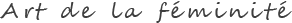 Art de la féminité
